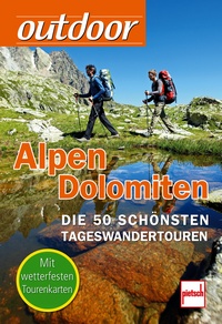 outdoor -  Alpen/Dolomiten - Die 50 schönsten Tageswandertouren (Tourenkarten in Klarsichttasche)